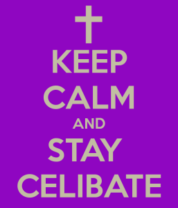 keep-calm-and-stay-celibate